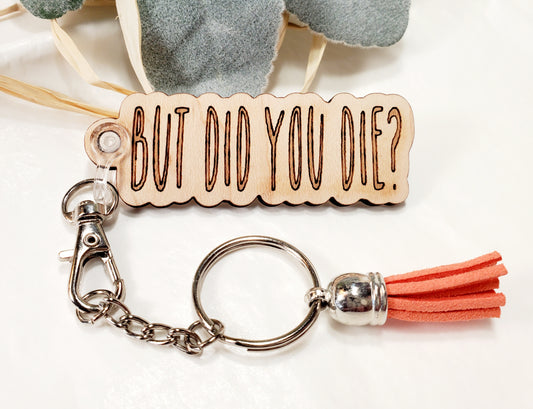 Fun Variety of Funny, Snarky Keychains- sold seperately