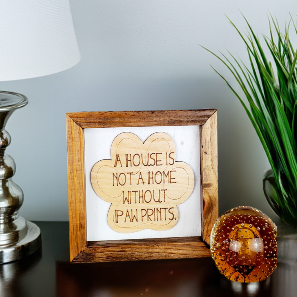 A house is not a home without paw prints sign, new puppy, new dog owner gift, handmade dog lover gift, dog gifts for owners, dog mom gift