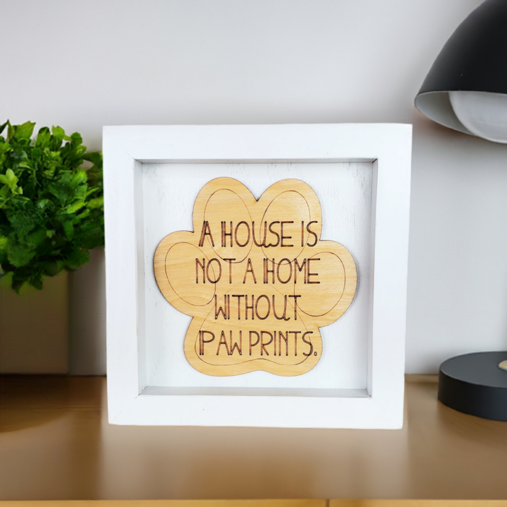 A house is not a home without paw prints sign, new puppy, new dog owner gift, handmade dog lover gift, dog gifts for owners, dog mom gift