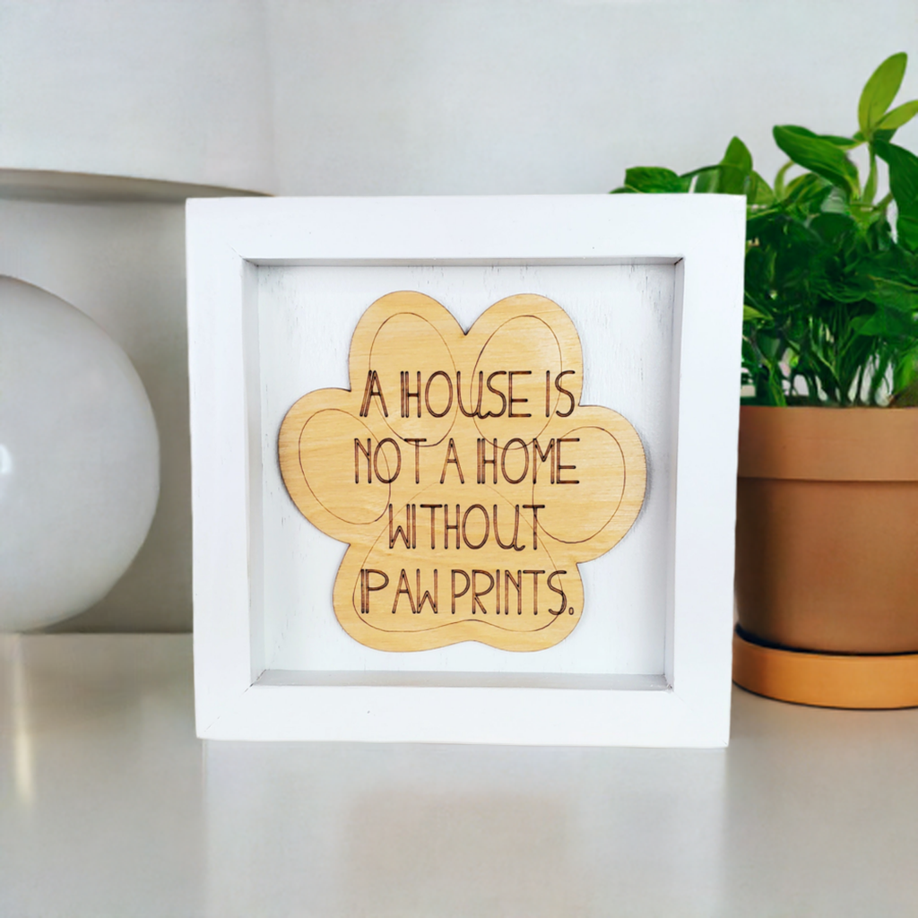 A house is not a home without paw prints sign, new puppy, new dog owner gift, handmade dog lover gift, dog gifts for owners, dog mom gift