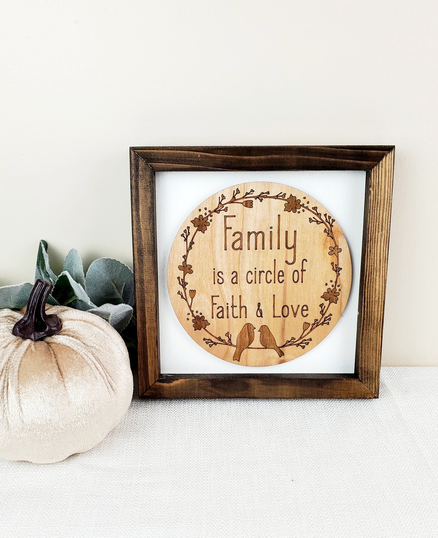 Family is a Circle of Faith & Love - shelf sitter 6" x 6"