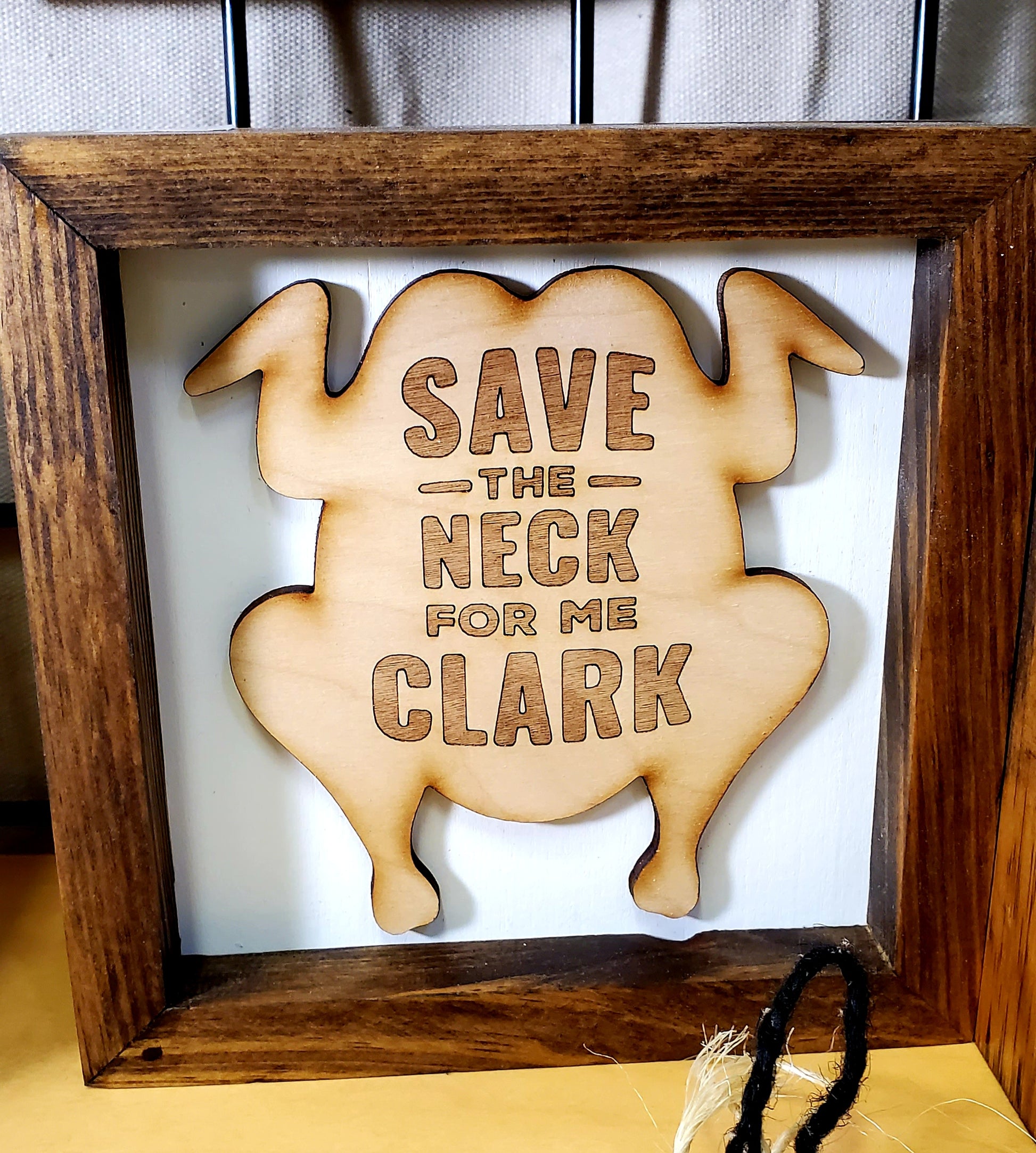 Save The Neck for Me Clark - handmade sign with scorch marks