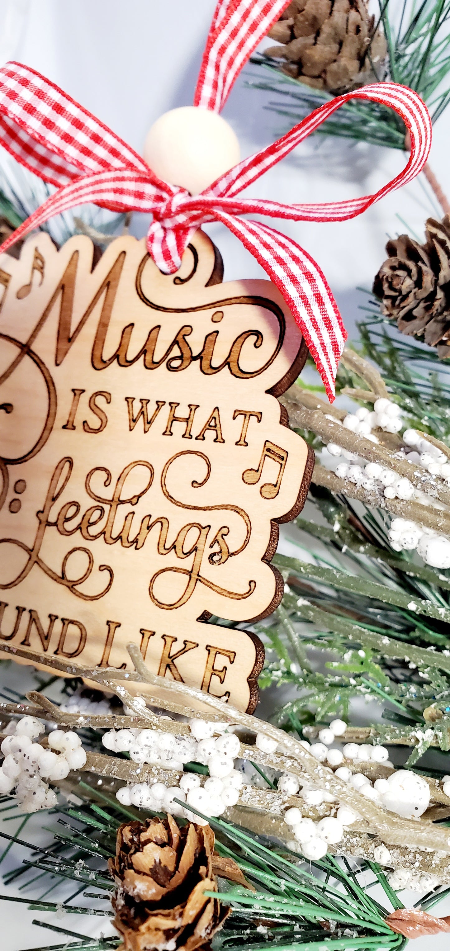 Music is What Feelings Sound Like ornament - engraved birch wood