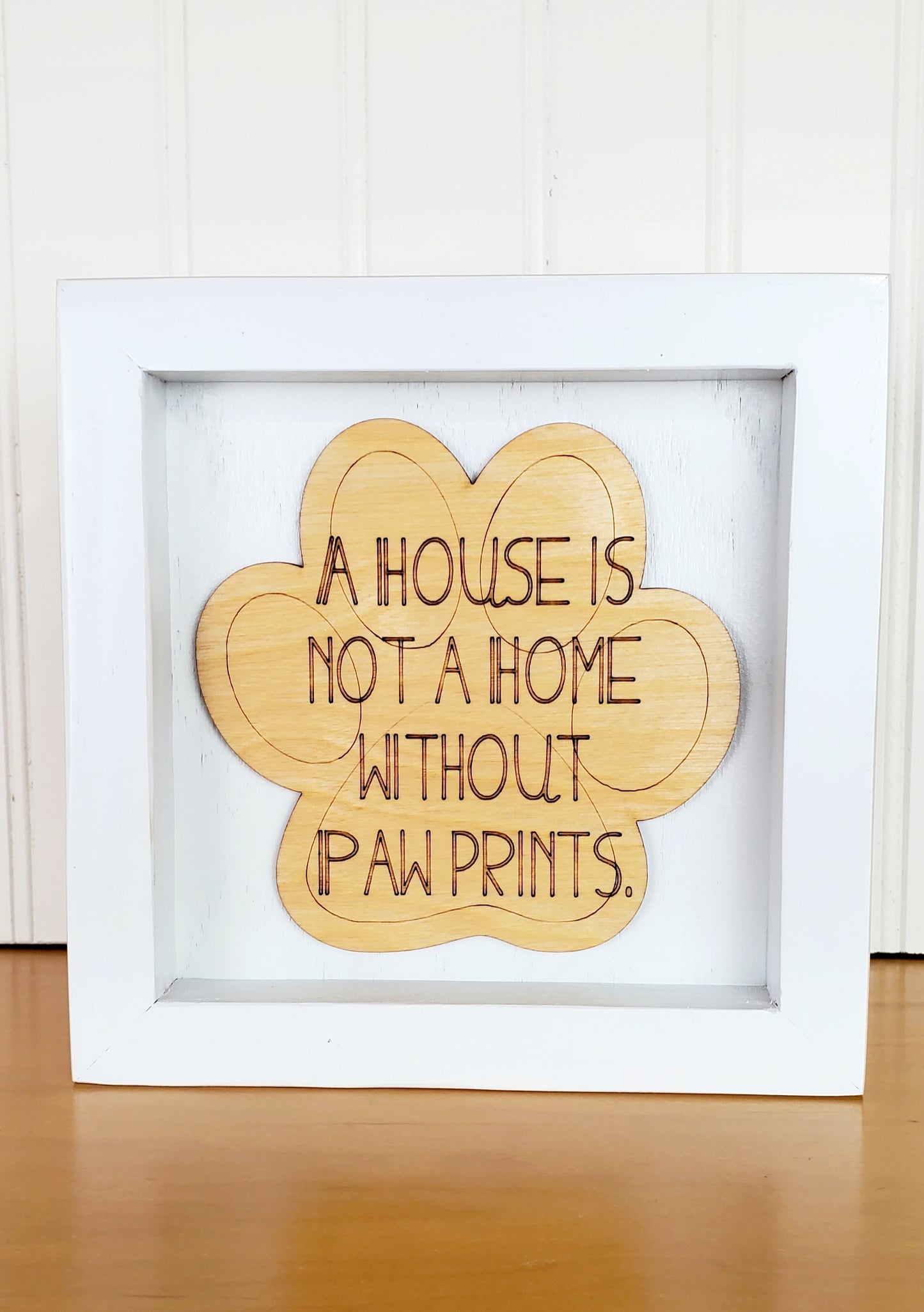 A house is not a home without paw prints sign, new puppy, new dog owner gift, handmade dog lover gift, dog gifts for owners, dog mom gift