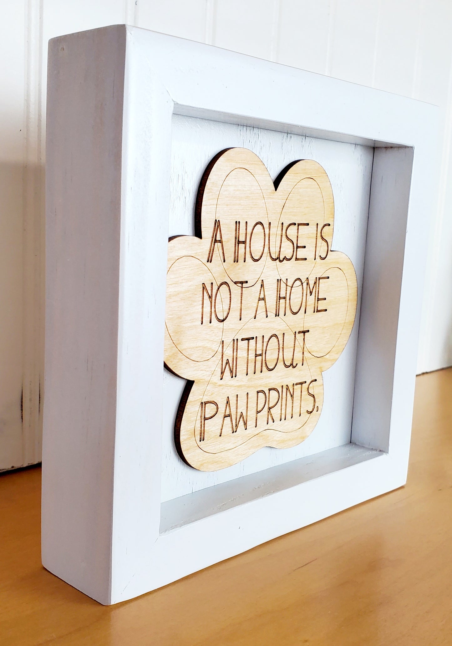 A house is not a home without paw prints sign, new puppy, new dog owner gift, handmade dog lover gift, dog gifts for owners, dog mom gift