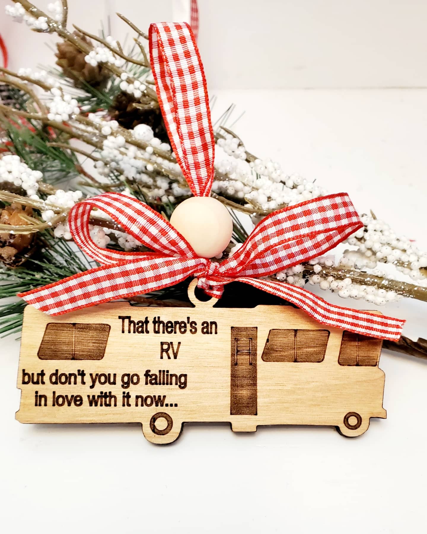 That There's an RV but don't you go falling in Love with it now...-Funny RV ornament inspired by National Lampoons Christmas Vacation